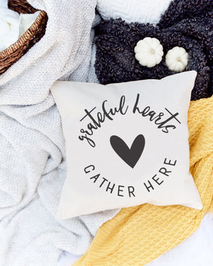 Grateful Hearts Gather Here Pillow Cover