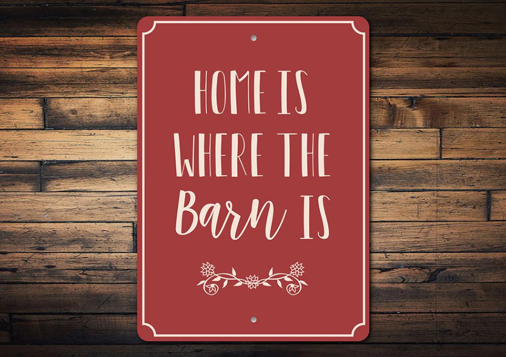 Home is Where the Barn is Sign