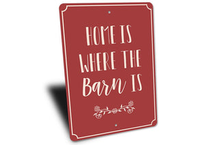 Home is Where the Barn is Sign