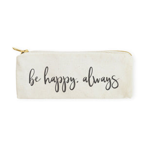 Be Happy, Always Cotton Canvas Pencil Case and Travel Pouch