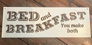 Bed and Breakfast - You make both