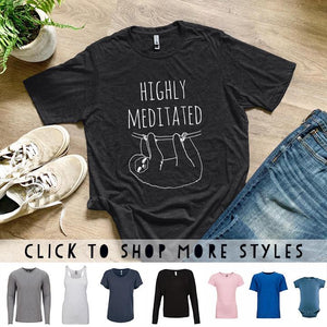 Highly Meditated (Sloth)