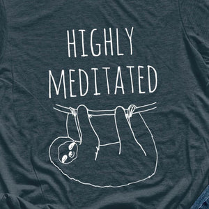 Highly Meditated (Sloth)